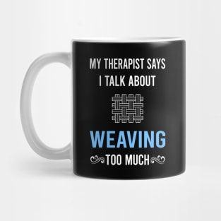 My Therapist Weaving Weaver Mug